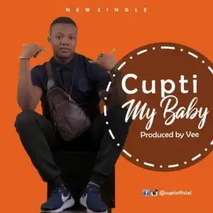 Cupti - My Baby